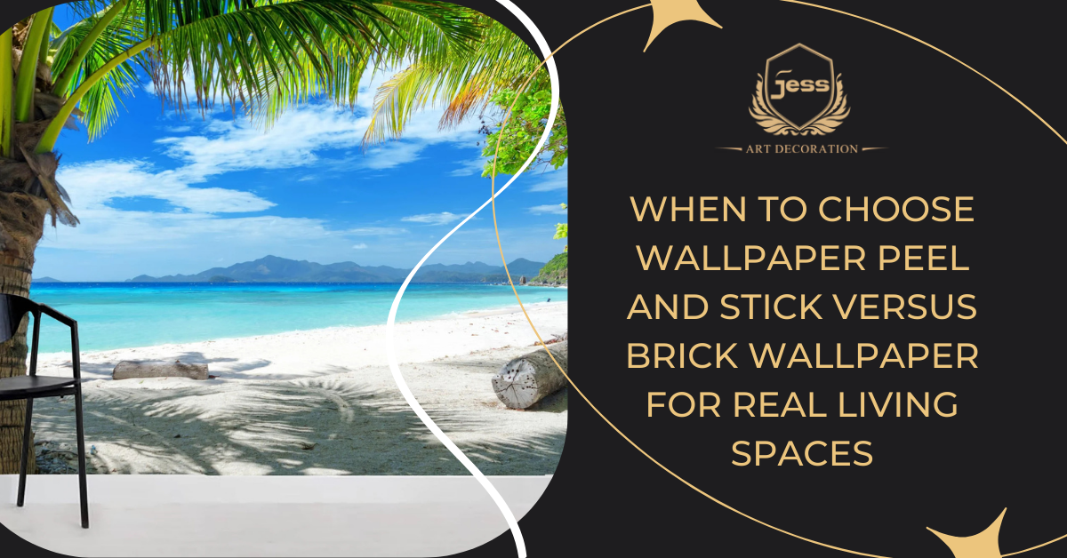 When to Choose wallpaper peel and stick Versus Brick wallpaper for Real Living Spaces