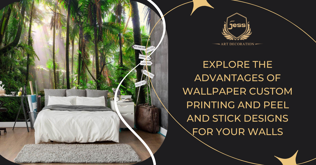 Explore the Advantages of Wallpaper Custom Printing and Peel and Stick Designs for Your Walls