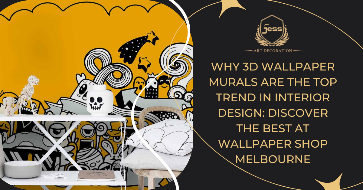 Why 3D Wallpaper Murals Are the Top Trend in Interior Design: Discover the Best at Wallpaper Shop Melbourne