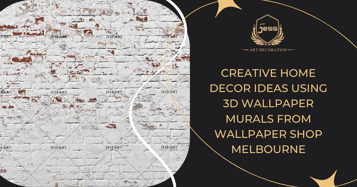 Creative Home Decor Ideas Using 3D Wallpaper Murals from Wallpaper Shop Melbourne