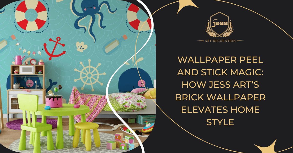 Wallpaper Peel and Stick Magic: How Jess Art’s Brick Wallpaper Elevates Home Style