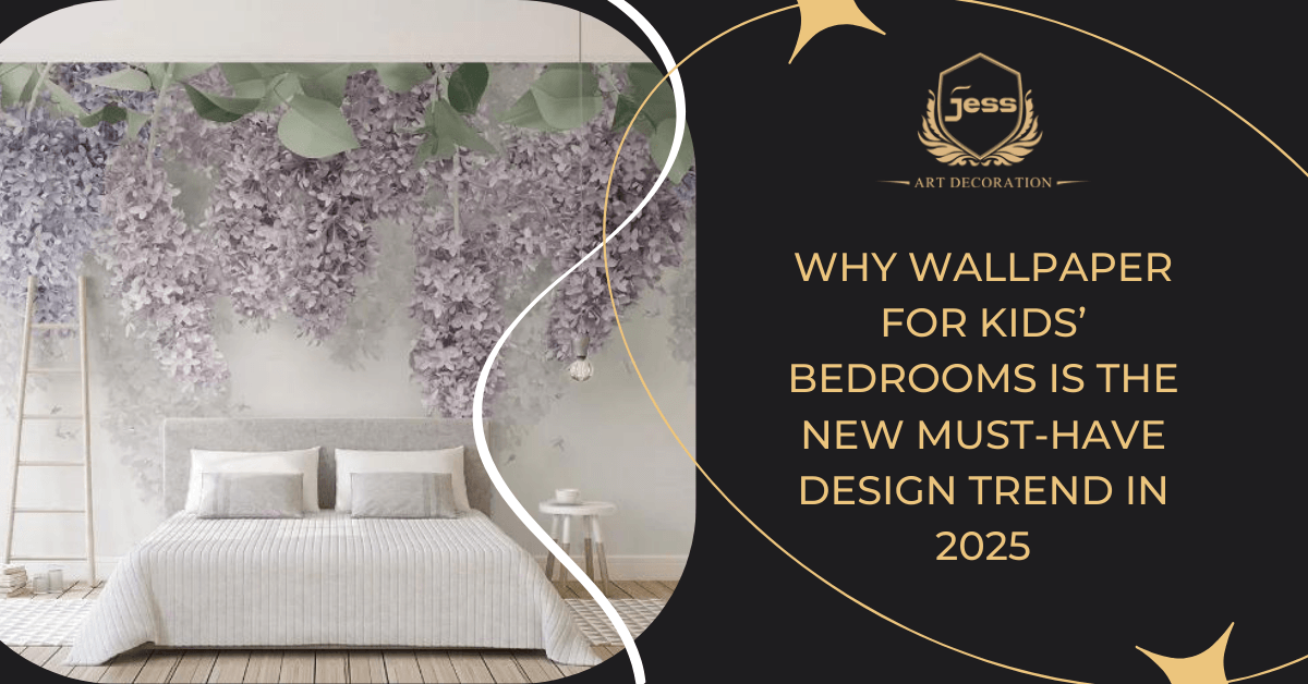 Why Wallpaper for Kids’ Bedrooms Is the New Must-Have Design Trend in 2025