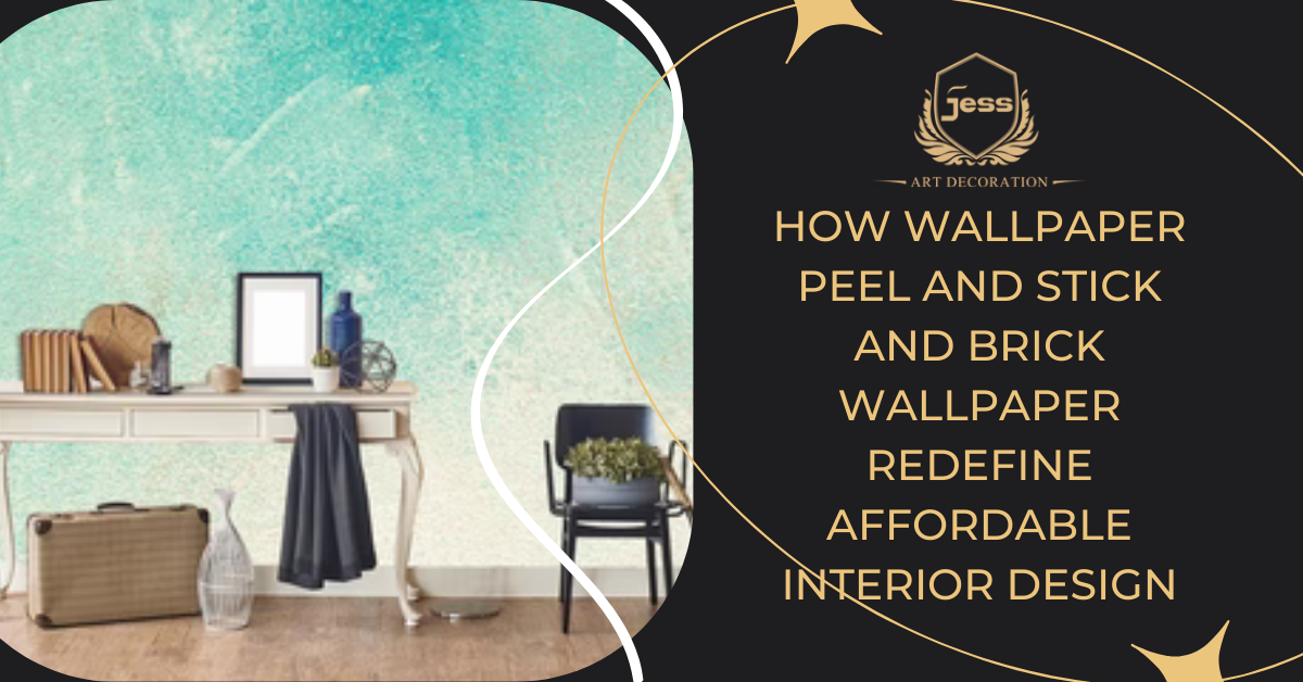 How Wallpaper Peel and Stick and Brick Wallpaper Redefine Affordable Interior Design