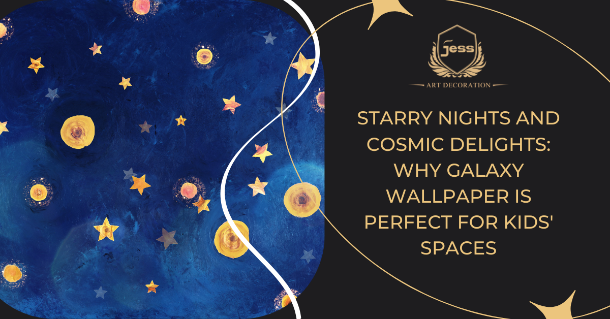 Starry Nights and Cosmic Delights: Why Galaxy Wallpaper is Perfect for Kids' Spaces